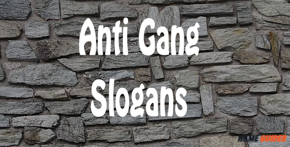 Anti Gang Slogans