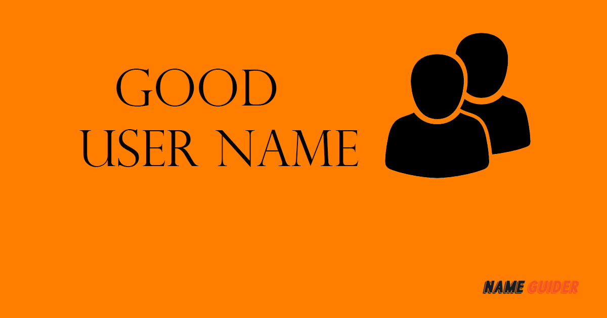 Good User Name
