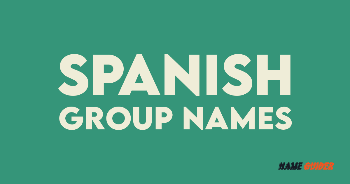 Spanish Group Names