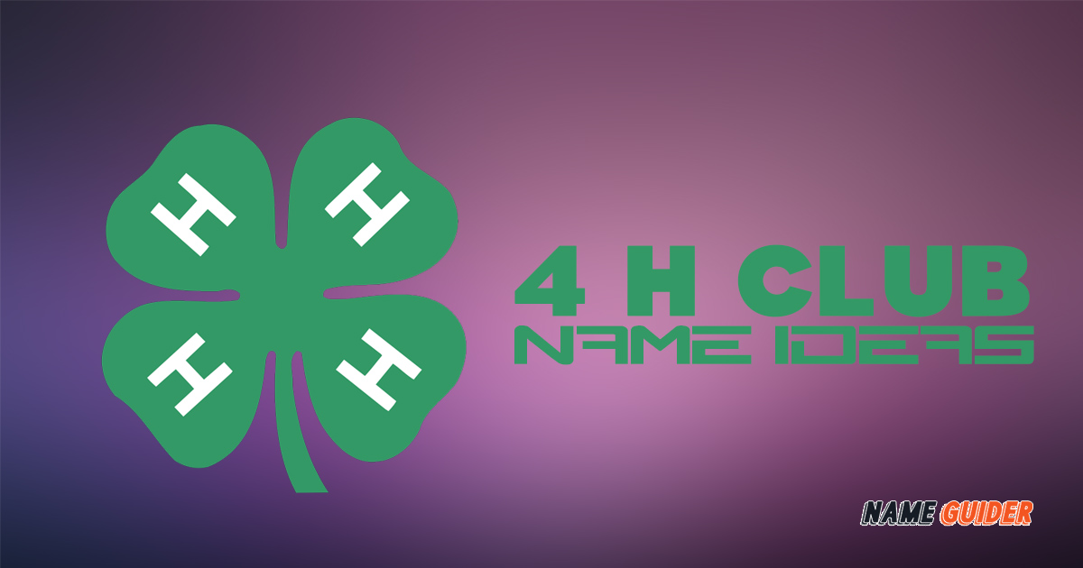 4 H Club Name Ideas