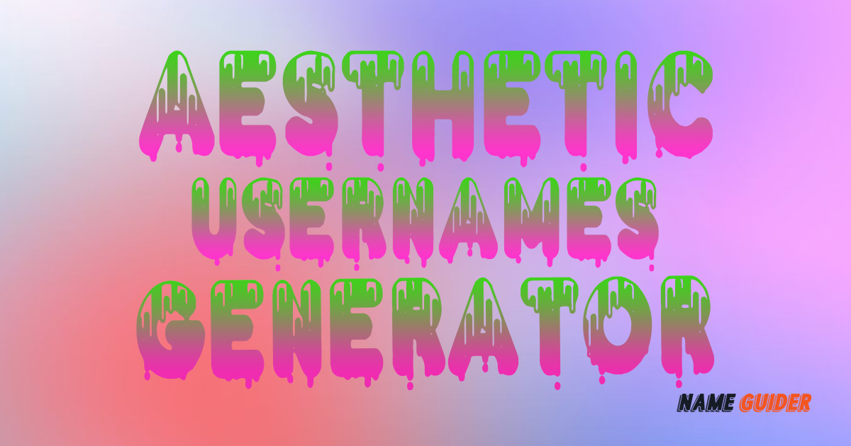 Aesthetic Usernames Generator