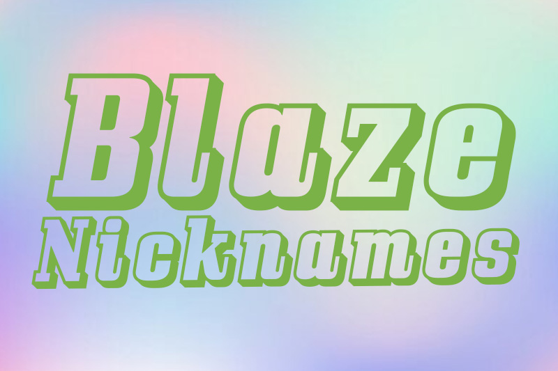 Blaze Nickname