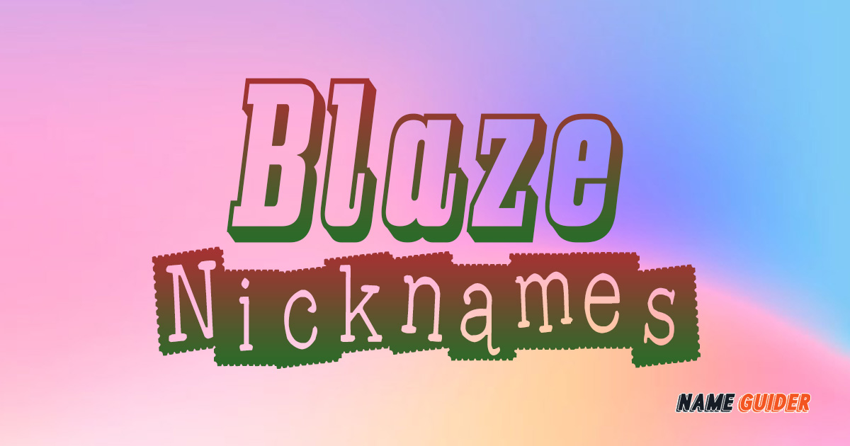 Blaze Nicknames