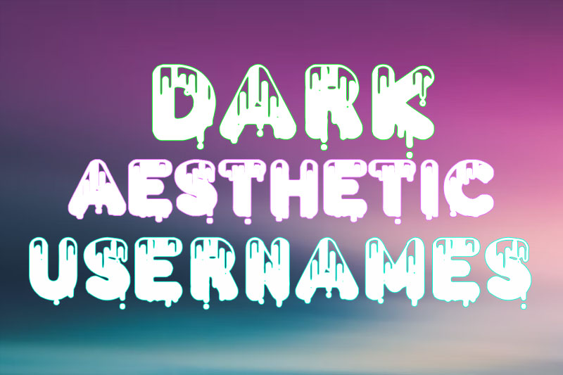 Dark Aesthetic Username