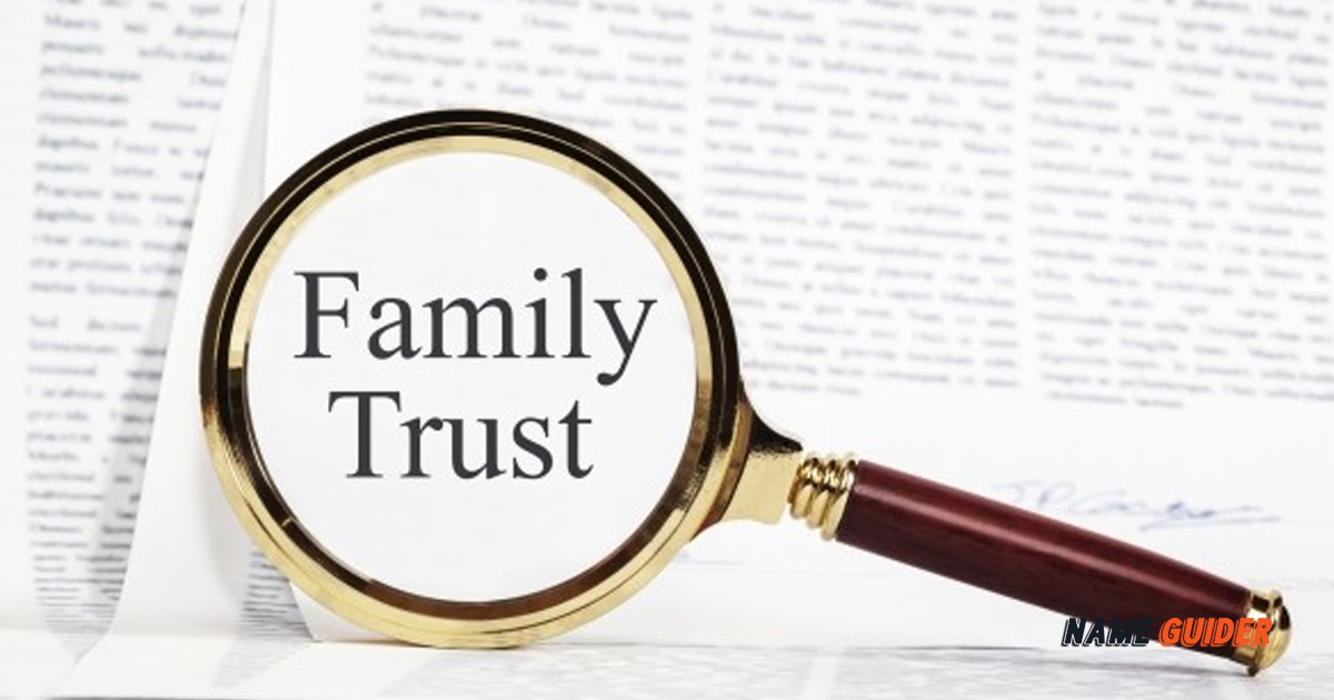 Family Trust Name Ideas