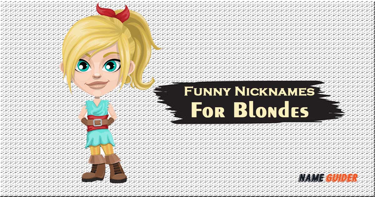 Funny Nicknames for Blondes