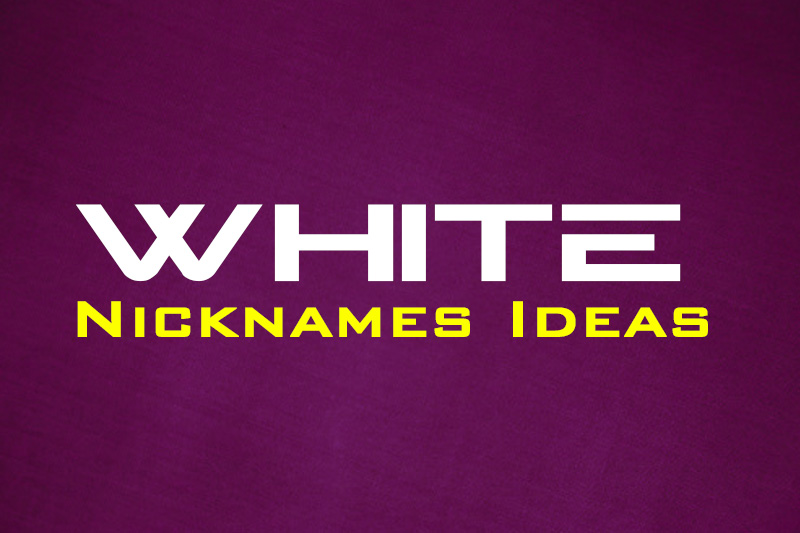 White Nickname