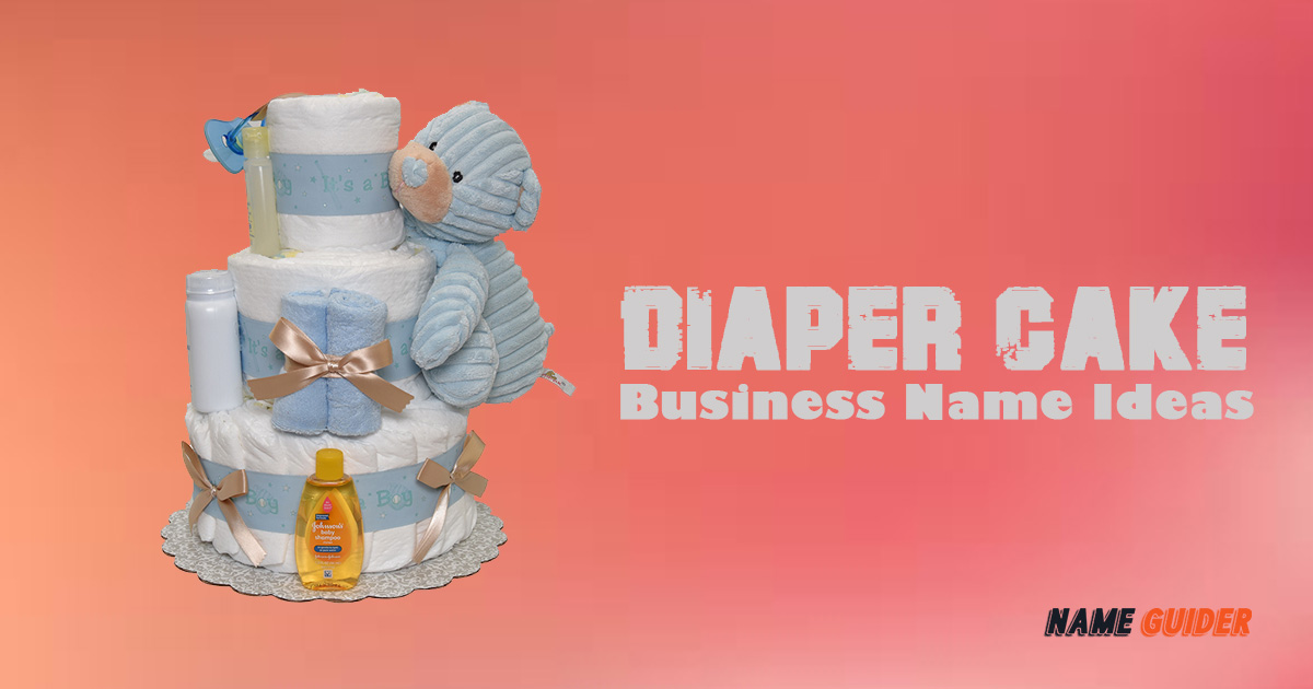 Diaper Cake Business Name Ideas