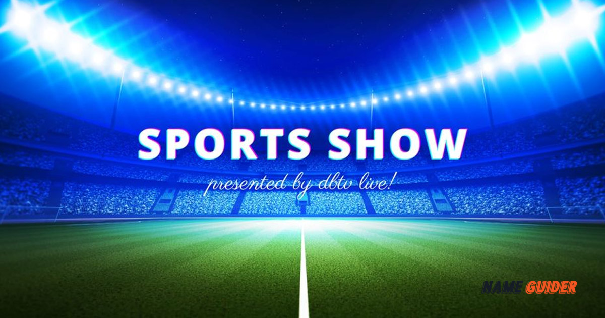 Sports Show Name Ideas