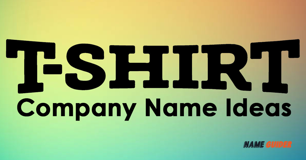 T Shirt Company Name Ideas