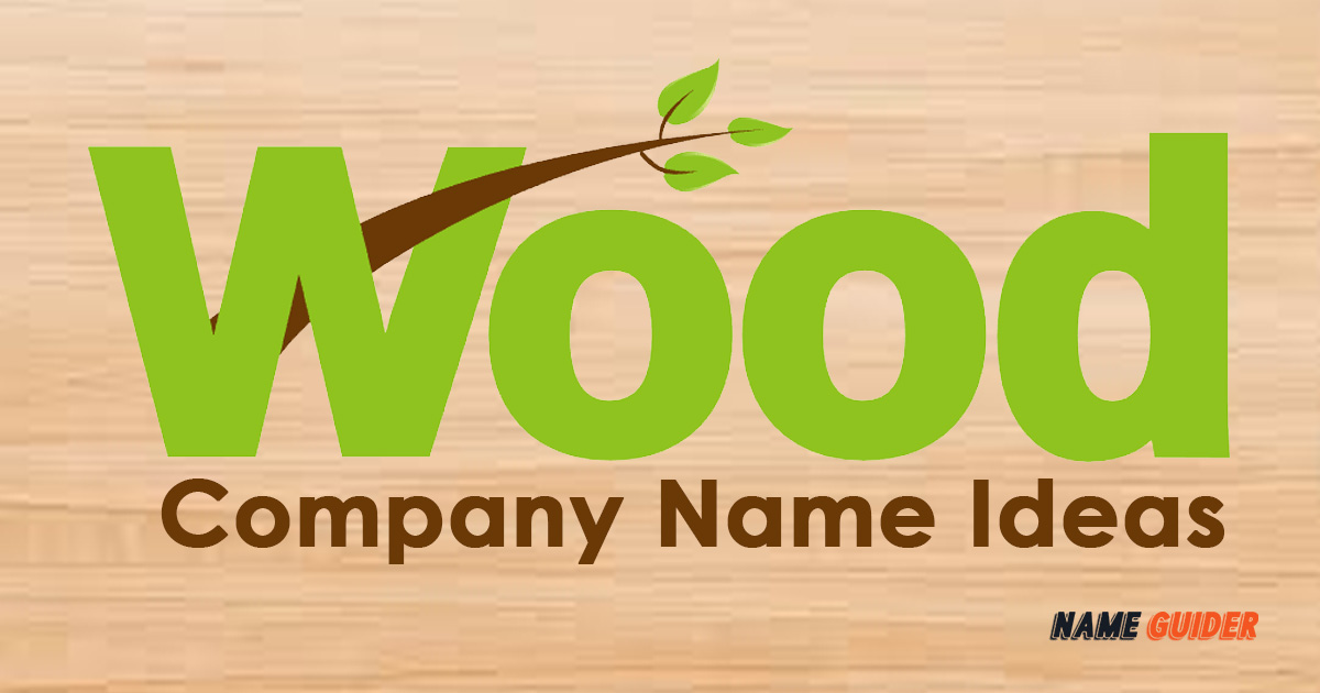 Wood Company Name Ideas