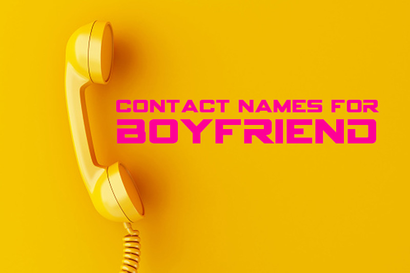 Contact Name for Boyfriend