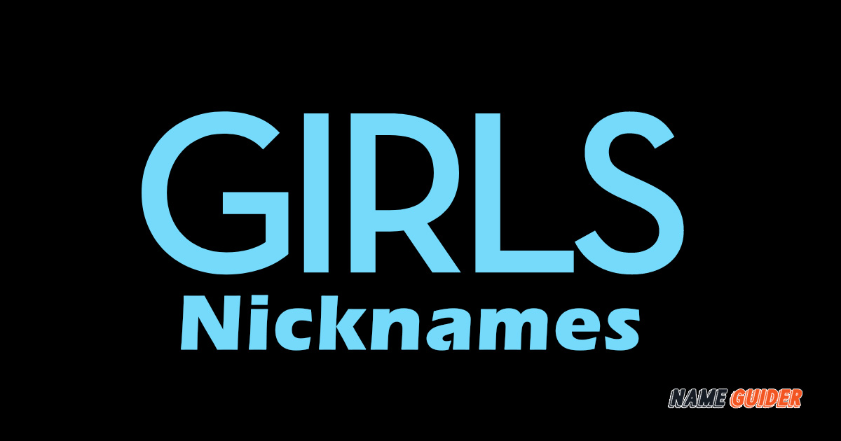 Nicknames For Girls