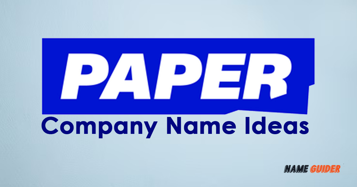 Paper Company Name Ideas