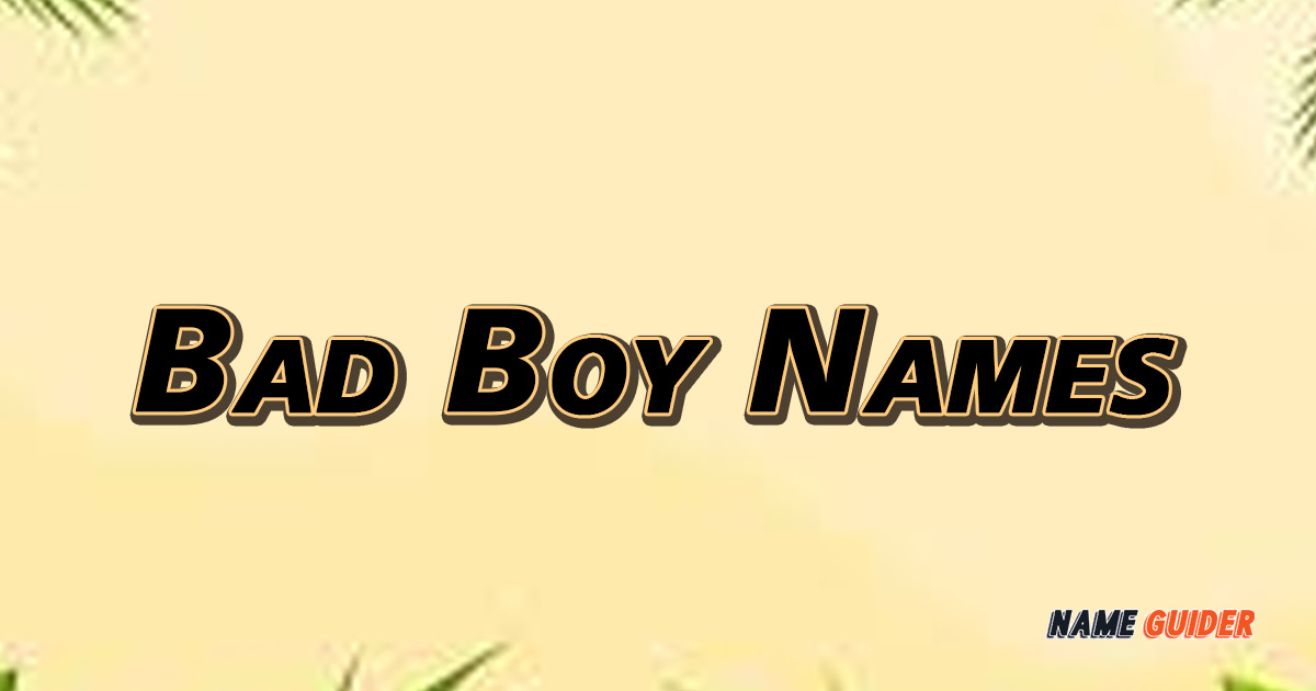 Bad Boy Names