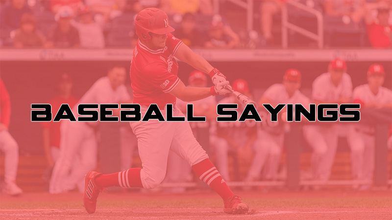Baseball Saying