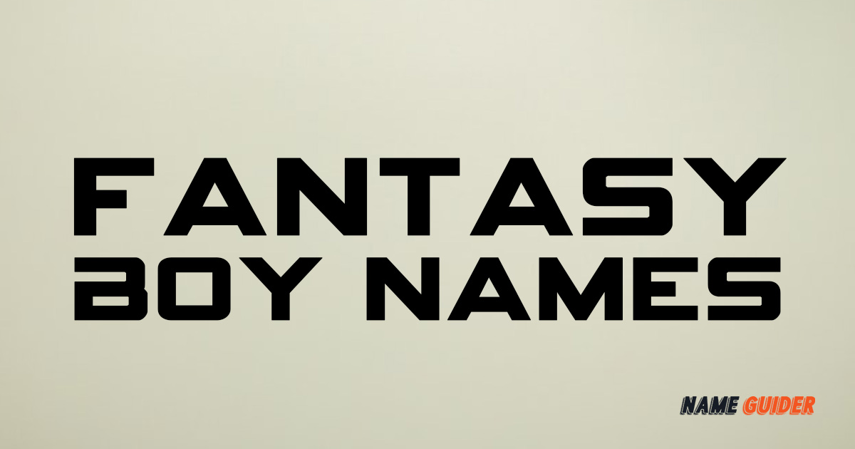 Fantasy Boy Names