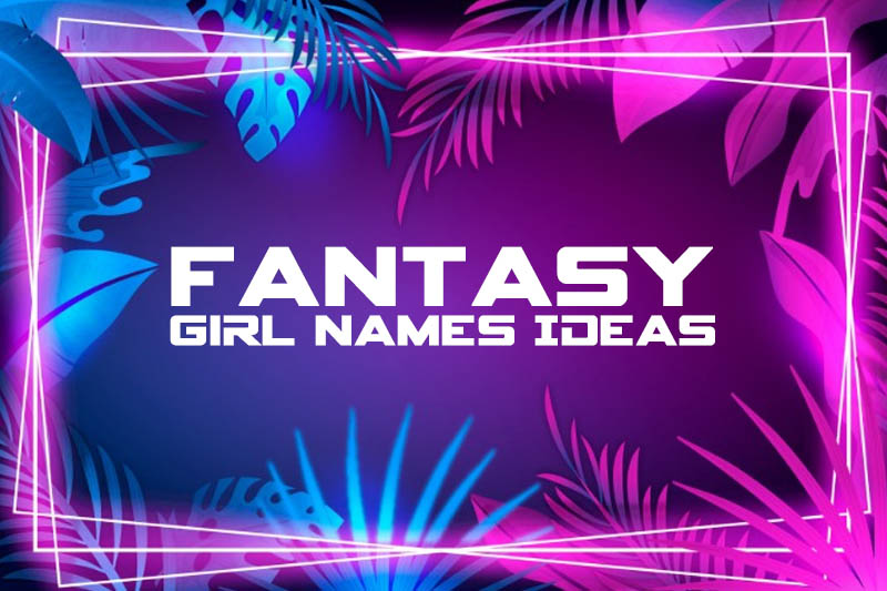 Fantasy Girl Name