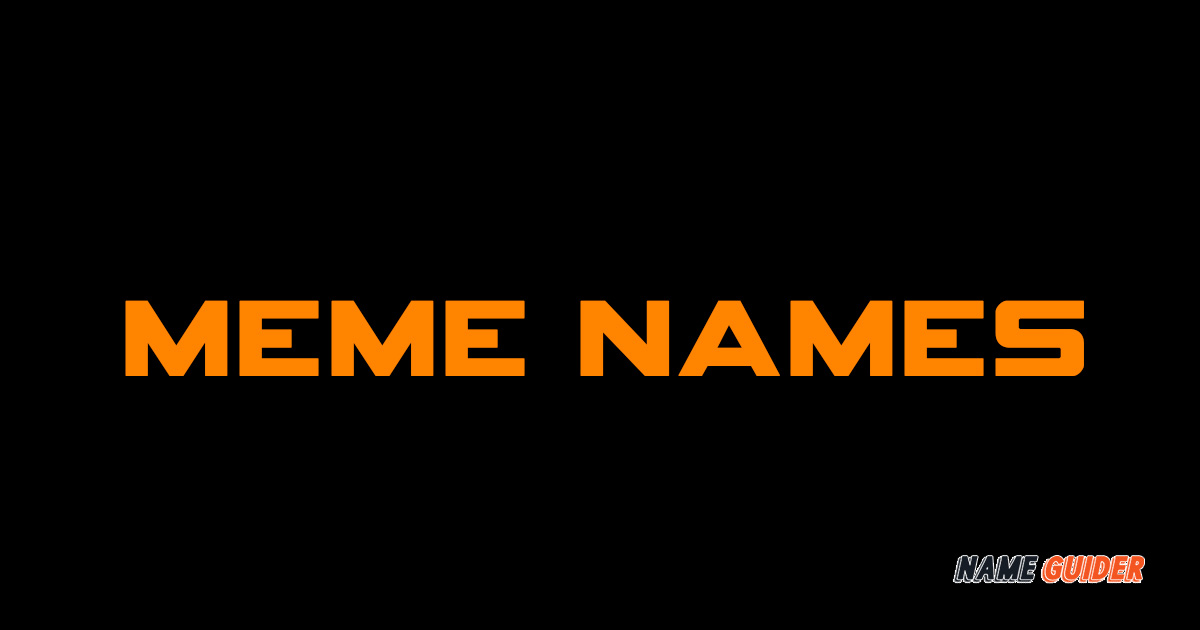 Meme Names