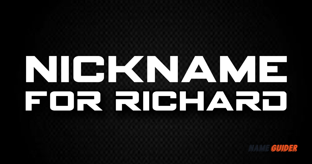 Nickname For Richard