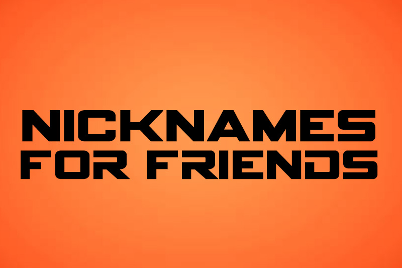 Nicknames For Friend