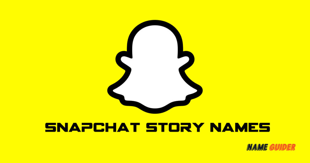 350 Snapchat Story Names 2023 Name Guider 350-snapchat-story-names-2023-name-guider