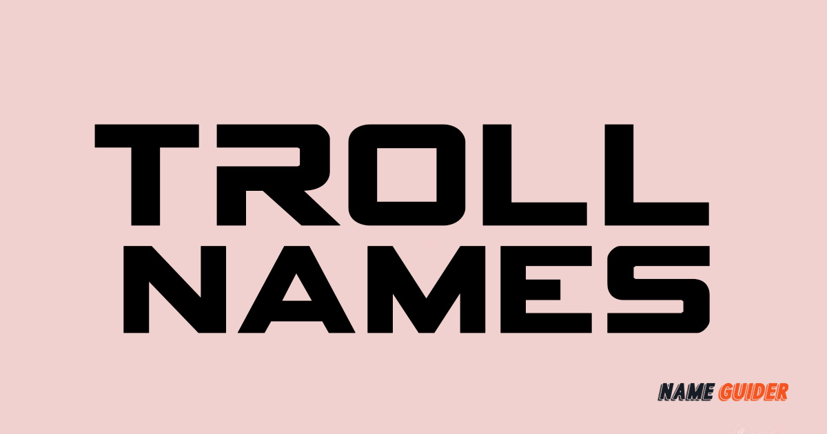 Troll Names