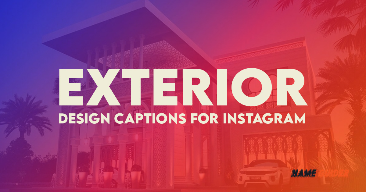 Exterior Design Captions for Instagram