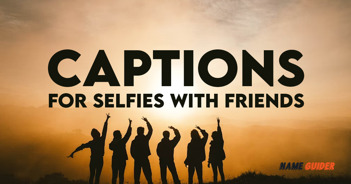Short Captions for Selfies with Friends