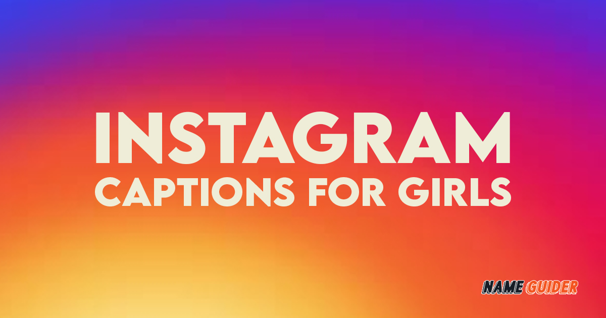 Short Instagram Captions for Girls