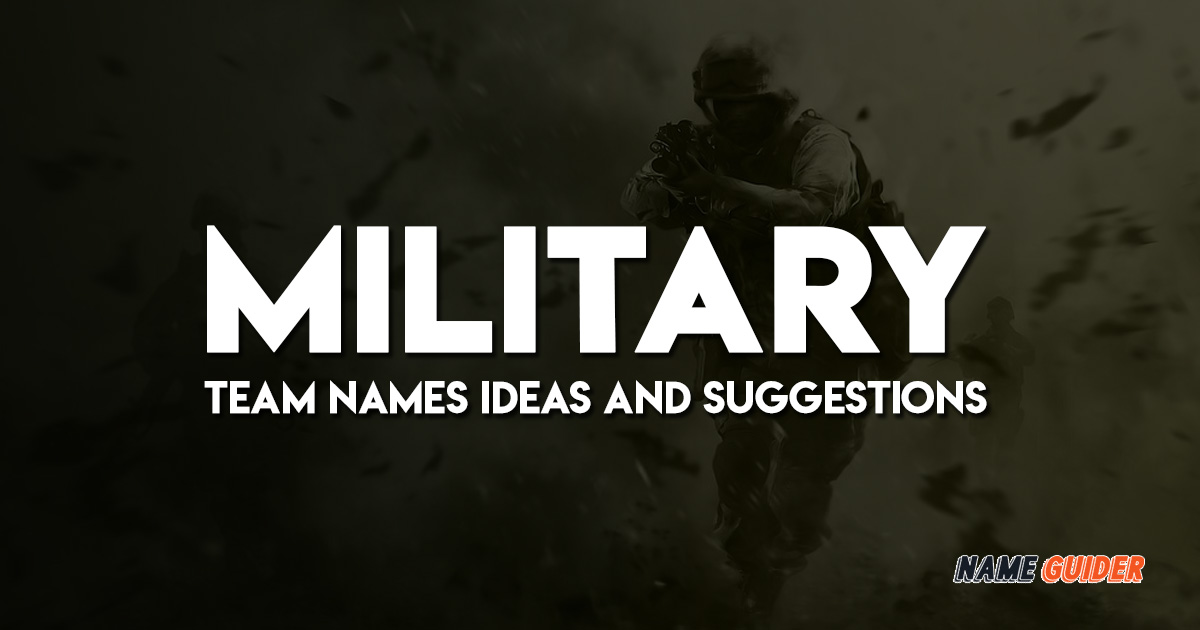 Military Team Names Ideas and Suggestions