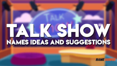 Talk Show Names Ideas and Suggestions