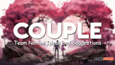 Couple Team Names Ideas and Suggestions