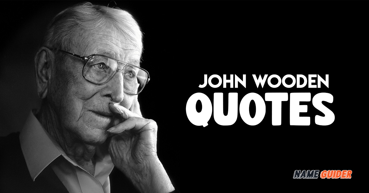 John Wooden Quotes Ideas and Suggestions
