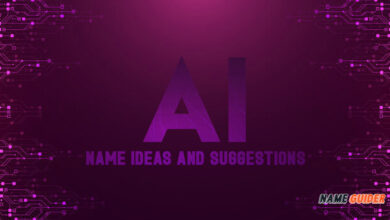 Ai Name Ideas​ and Suggestions