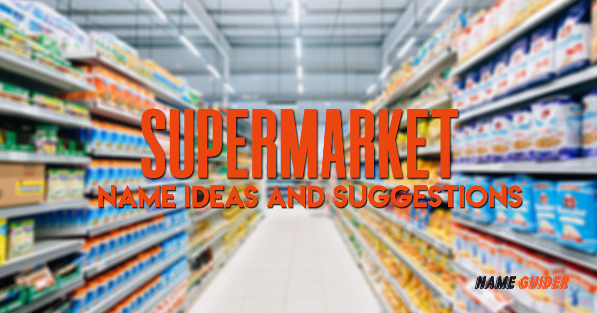Supermarket Name Ideas and Suggestions