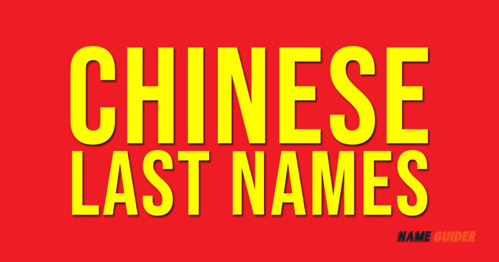 275 Chinese Last Names: Popular, Professional, Traditional | Name Guider
