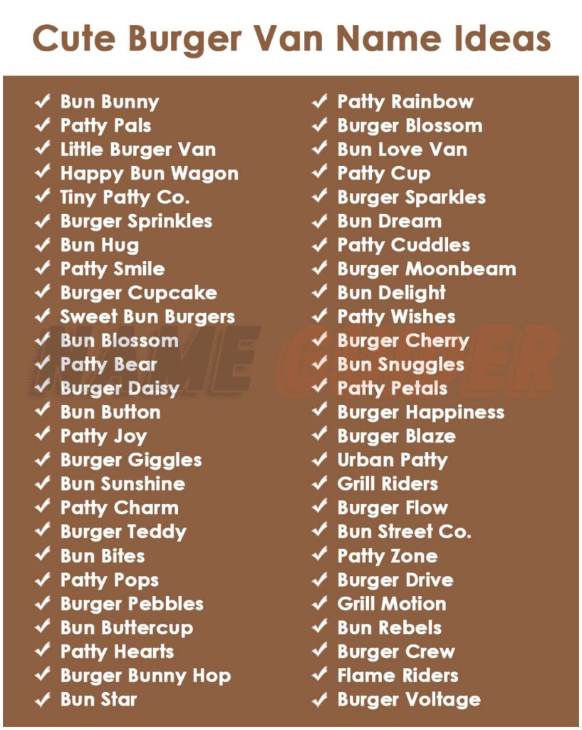 Cute Burger Van Name Ideas​