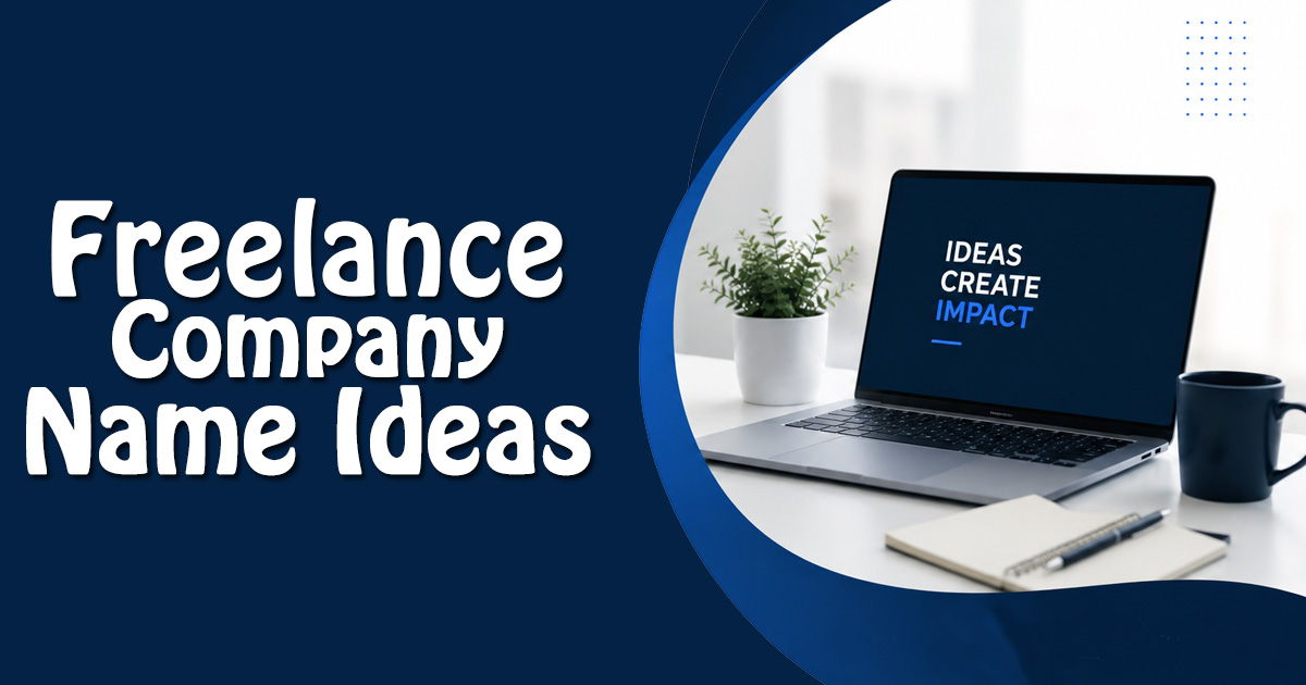 Freelance Company Name Ideas​