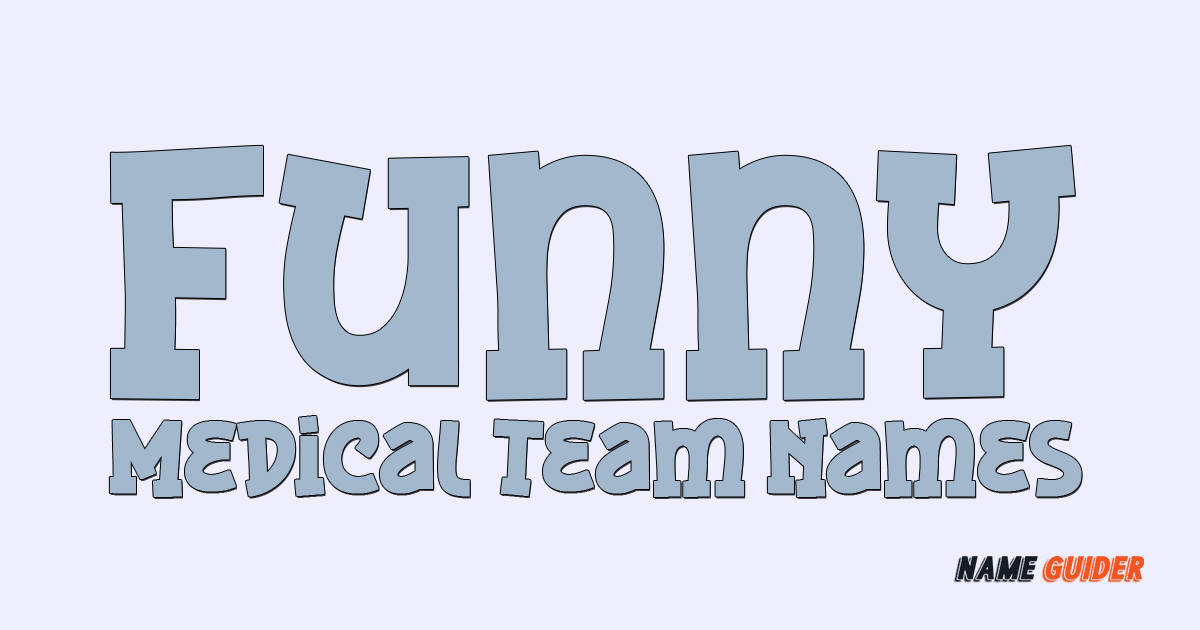 Funny Medical Team Names