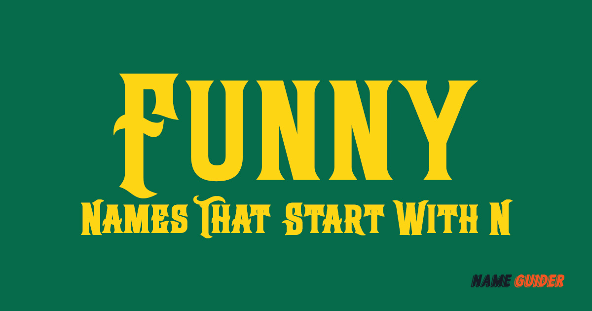 Funny Names That Start With N