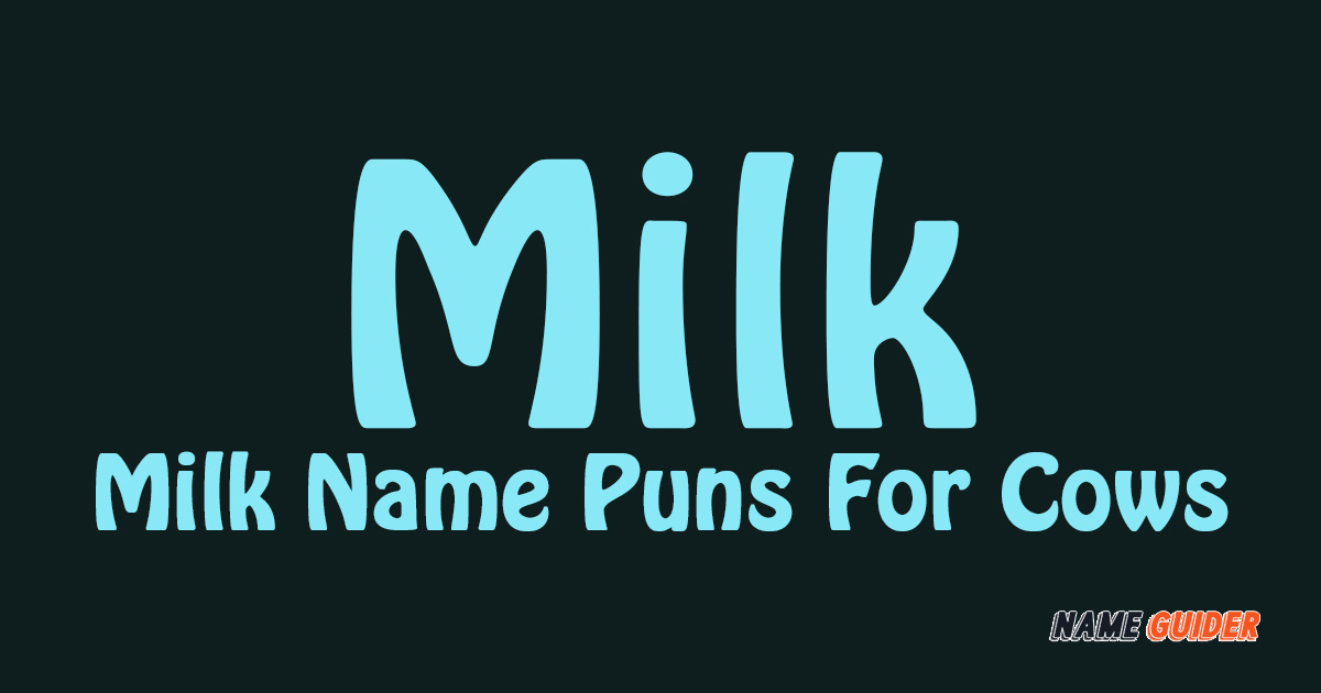 Milk Name Puns For Cows