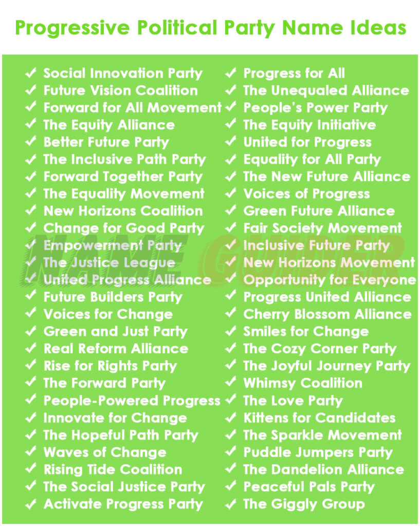 Progressive Political Party Name​ Ideas