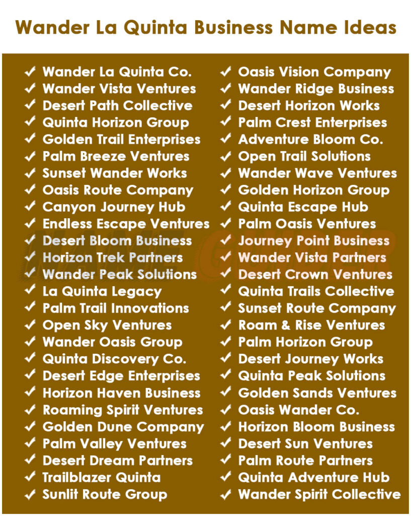Wander La Quinta Business Names Ideas​