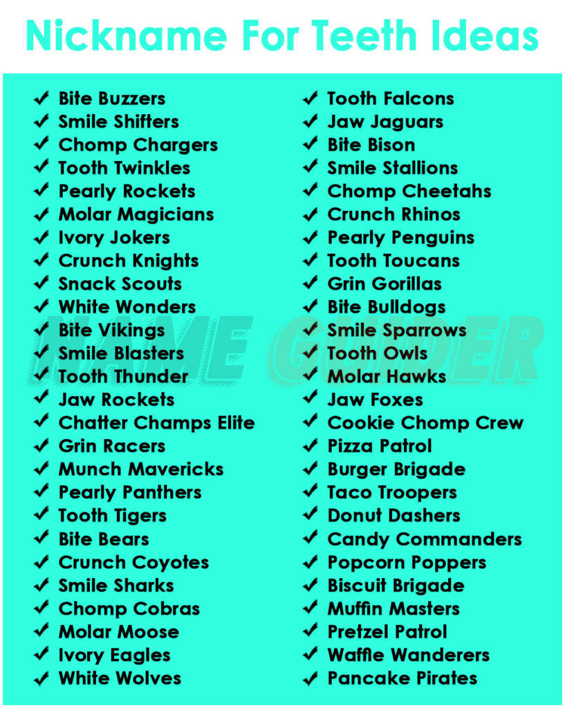 Nickname For Teeth​ Ideas