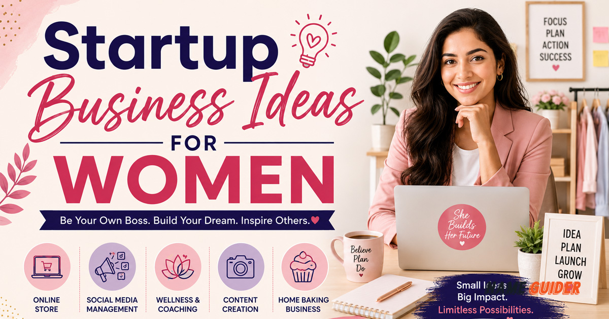 Startup Business Ideas For Women​
