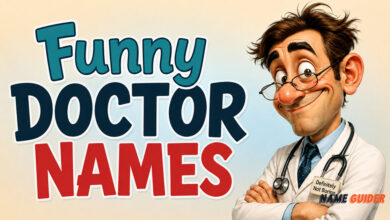 Funny Doctor Names Ideas​ and Suggestions