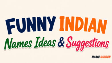 Funny Indian Names Ideas and Suggestions