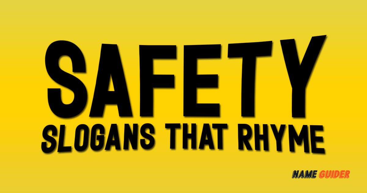 Safety Slogans That Rhyme